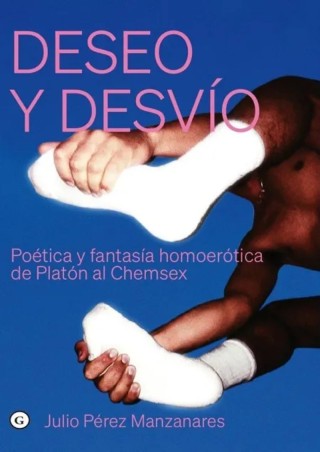 Deseo y desvío - Julio Pérez Manzanares | Libro