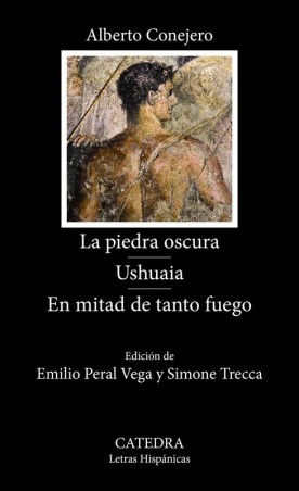 LA PIEDRA OSCURA, USHUAIA y EN MITAD DE TANTO FUEGO de ALBERTO CONEJERO - teatro español | EGE Llibres