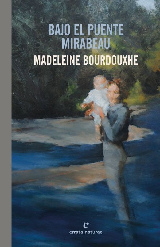 BAJO EL PUENTE MIRABEAU de MADELEINE BOURDOUXHE - narrativa bélica | EGE Llibres