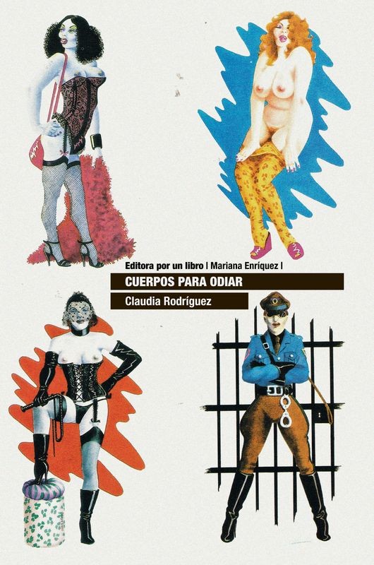 CUERPOS PARA ODIAR de CLAUDIA RODRÍGUEZ - narrativa travesti | EGE Llibres