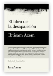 EL LIBRO DE LA DESAPARICION de IBTISAM AZEM - ficción política | EGE Llibres