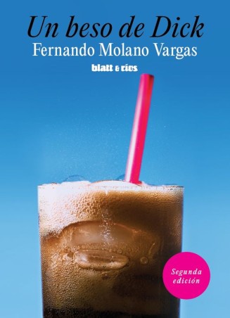 UN BESO DE DICK de FERNANDO MOLANO VARGAS - novela LGBT | EGE Llibres