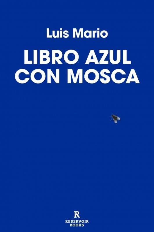 LIBRO AZUL CON MOSCA de LUIS MARIO - microrrelatos surrealistas | EGE Llibres