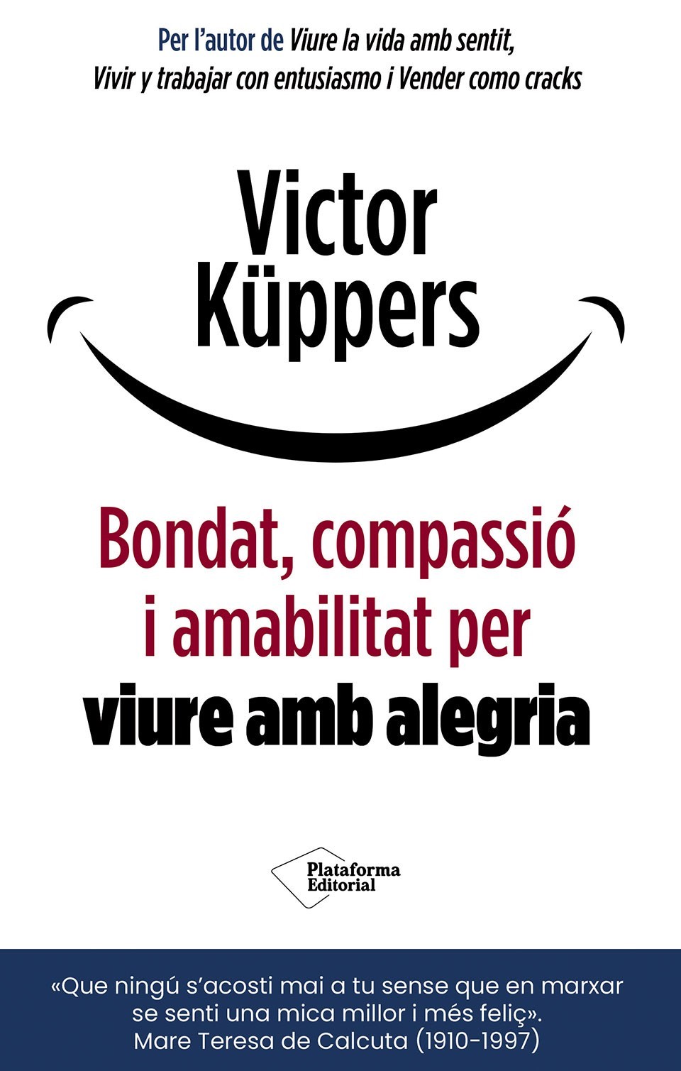 Bondat, Compassio i Amabilitat - Küppers | autoayuda catalán - EGE Llibres