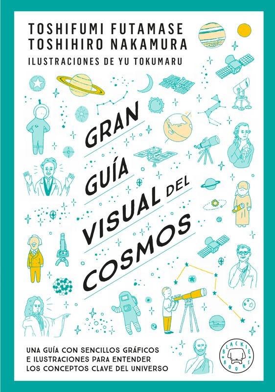 GRAN GUIA VISUAL DEL COSMOS NUEVA VERSION EXTENDIDA de TOSHIFUMI FUTAMASE y TOSHIHIRO NAKAMURA - divulgación científica | EGE Ll