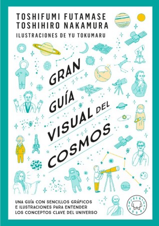 GRAN GUIA VISUAL DEL COSMOS NUEVA VERSION EXTENDIDA de TOSHIFUMI FUTAMASE y TOSHIHIRO NAKAMURA - divulgación científica | EGE Ll