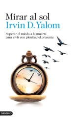MIRAR AL SOL de IRVIN D. YALOM - psicología existencial | EGE Llibres