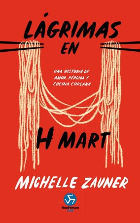 LAGRIMAS EN H MART de MICHELLE ZAUNER - memoria familiar | EGE Llibres