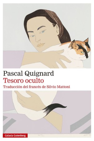 TESORO OCULTO de PASCAL QUIGNARD - narrativa francesa | EGE Llibres