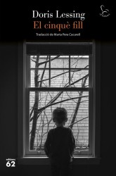 EL CINQUÈ FILL de DORIS LESSING - narrativa femenina | EGE Llibres