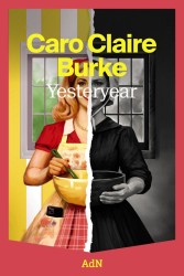 YESTERYEAR de CARO CLAIRE BURKE - ficción histórica | EGE Llibres