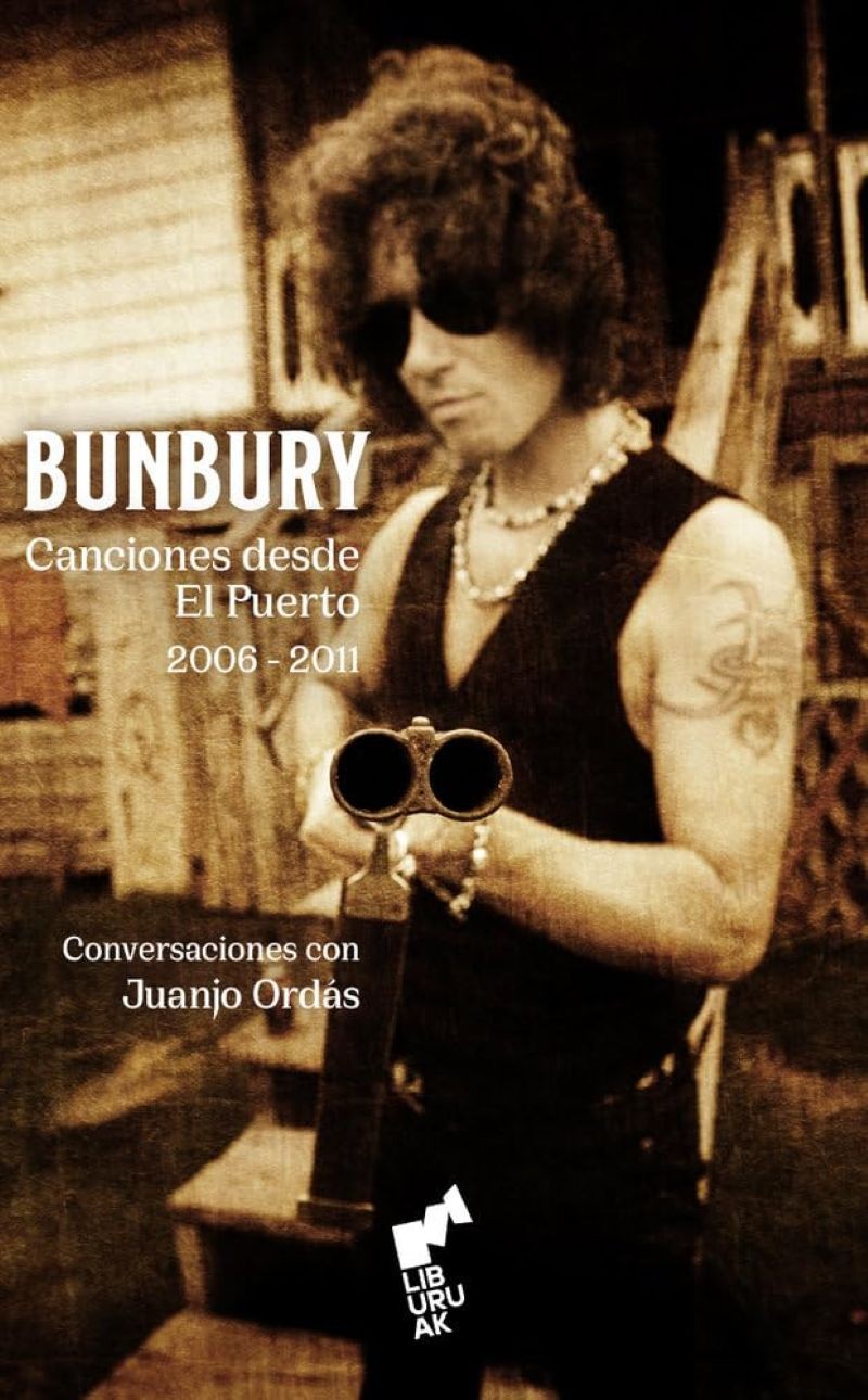 Bunbury: Canciones desde el puerto 2006-2011 | Liburuak