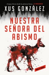 NUESTRA SEÑORA DEL ABISMO de XUS GONZÁLEZ - thriller pirenaico | EGE Llibres