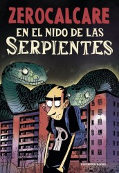 EN EL NIDO DE LAS SERPIENTES de ZEROCALCARE - cómic político | EGE Llibres