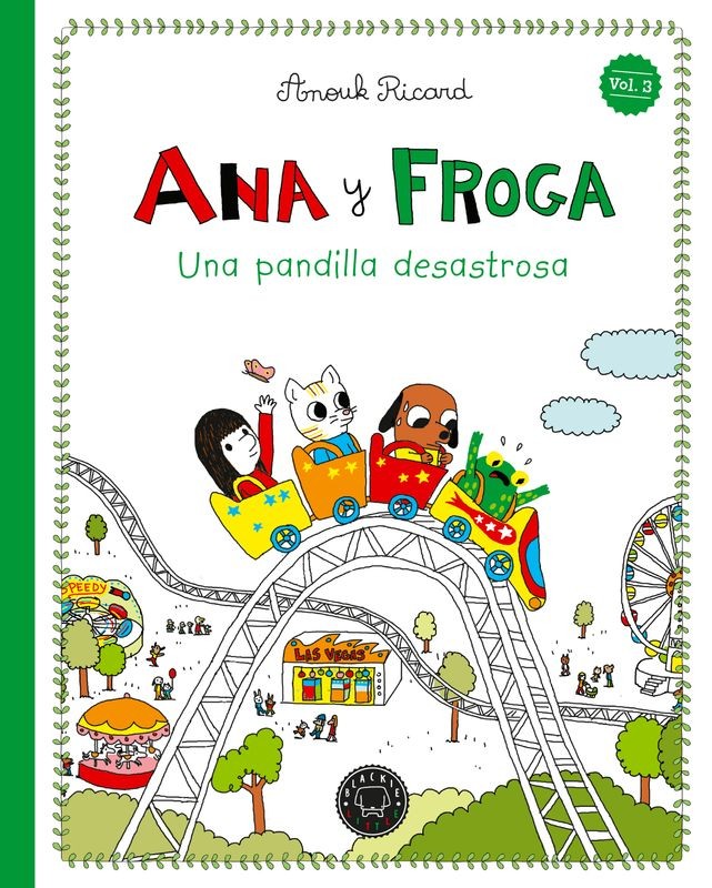 ANA Y FROGA, UNA PANDILLA DESASTROSA VOL.3 de ANOUK RICARD - comic infantil | EGE Llibres