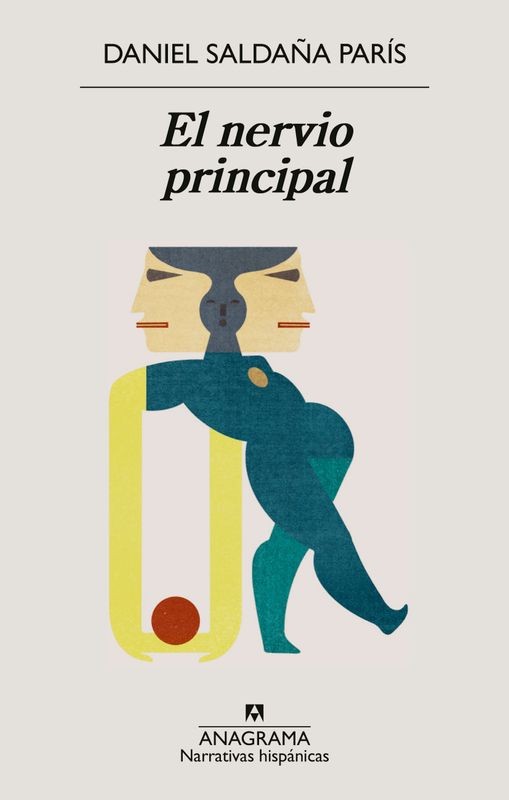 EL NERVIO PRINCIPAL de DANIEL SALDAÑA PARÍS - narrativa viajera | EGE Llibres