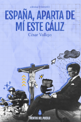 ESPAÑA, APARTA DE MÍ ESTE CÁLIZ de CÉSAR VALLEJO - poesía española | EGE Llibres