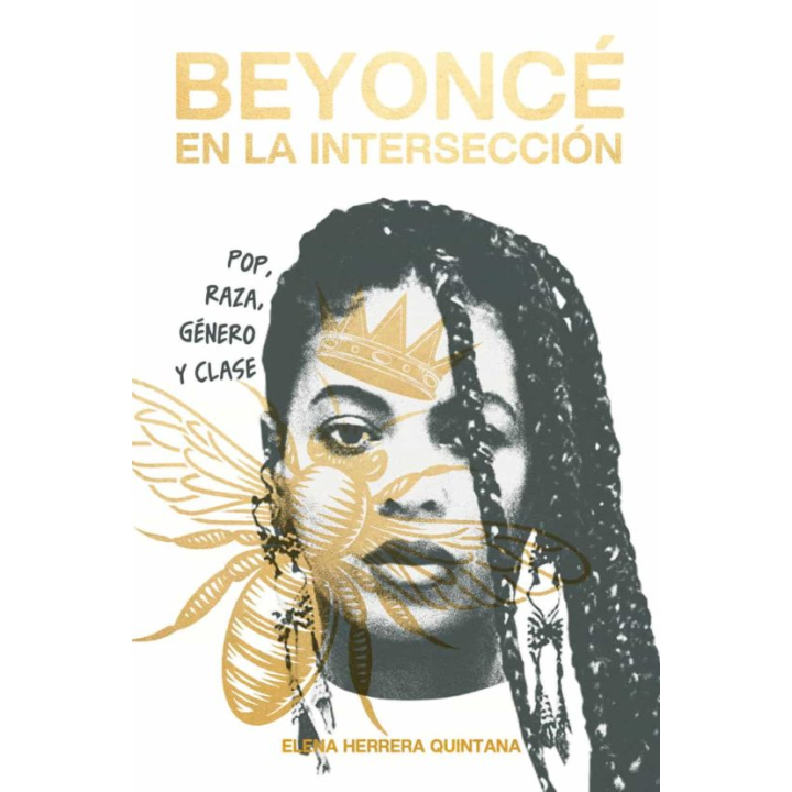 BEYONCE EN LA INTERSECCION de ELENA HERRERA QUINTANA