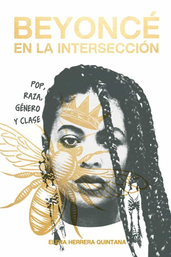 BEYONCE EN LA INTERSECCION de ELENA HERRERA QUINTANA