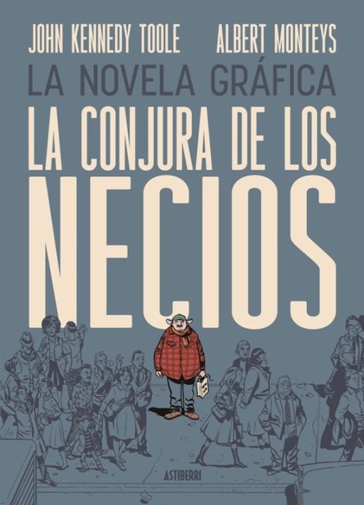 LA CONJURA DE LOS NECIOS de JOHN KENNEDY TOOLE y ALBERT MONTEYS - novela cómica | EGE Llibres