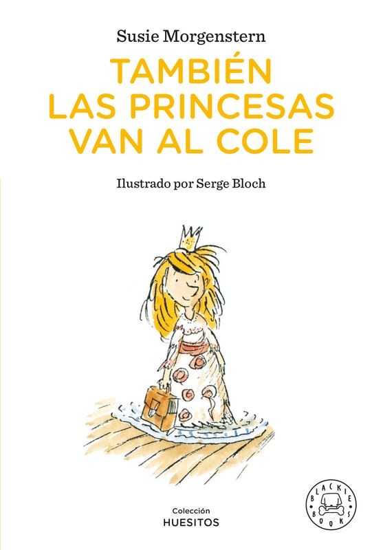 TAMBIEN LAS PRINCESAS VAN AL COLE de SUSIE MORGENSTERN - cuento infantil | EGE Llibres