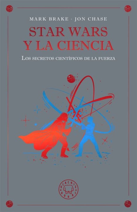 Star Wars y la Ciencia de Mark Brake | ciencia ficción - EGE Llibres