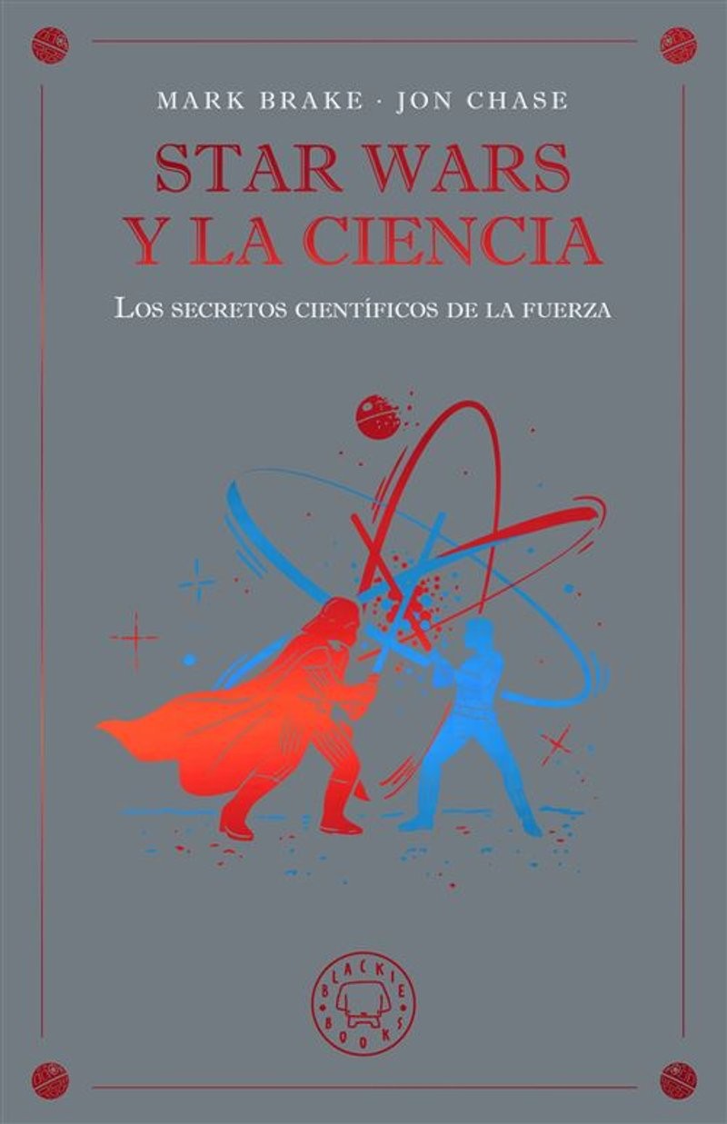 Star Wars y la Ciencia de Mark Brake | ciencia ficción - EGE Llibres