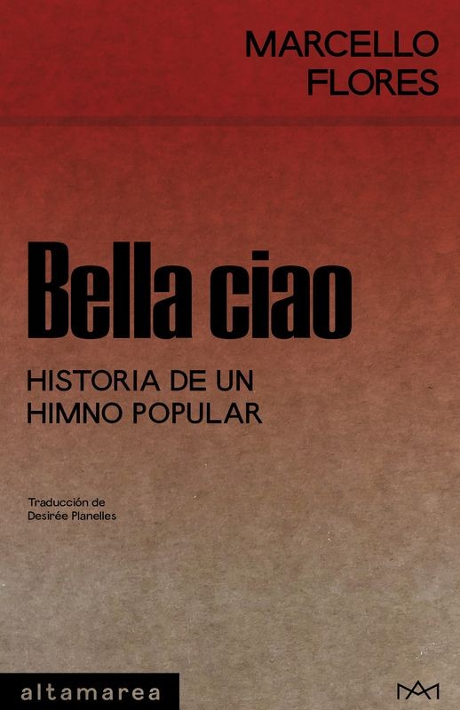 BELLA CIAO de MARCELLO FLORES - historia canción | EGE Llibres