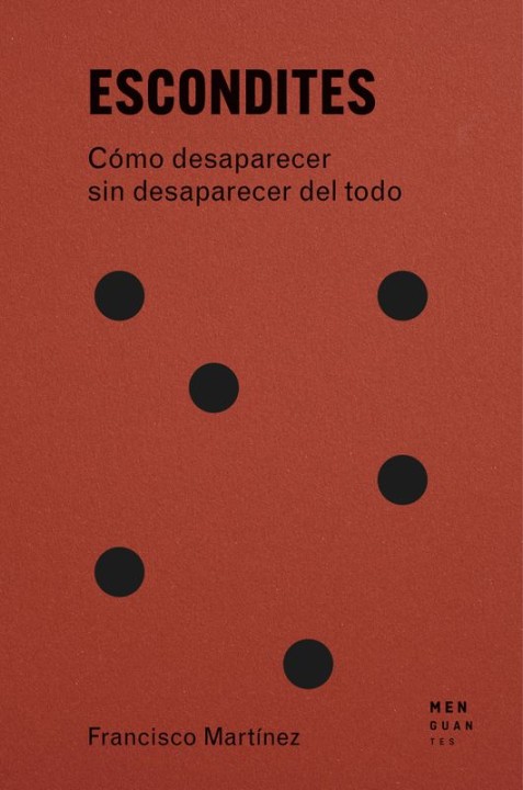 ESCONDITES de FRANCISCO MARTÍNEZ - ensayo antropológico | EGE Llibres