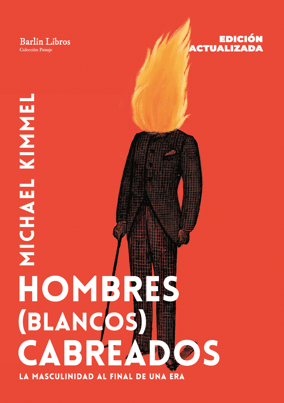 Hombres (blancos) cabreados [Edición actualizada] - Michael Kimmel | EGE Llibres