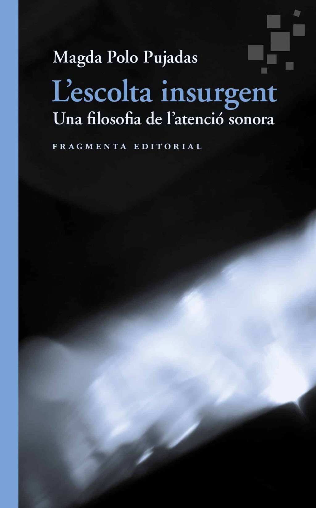 L'escolta insurgent - Magda Polo Pujadas | EGE Llibres