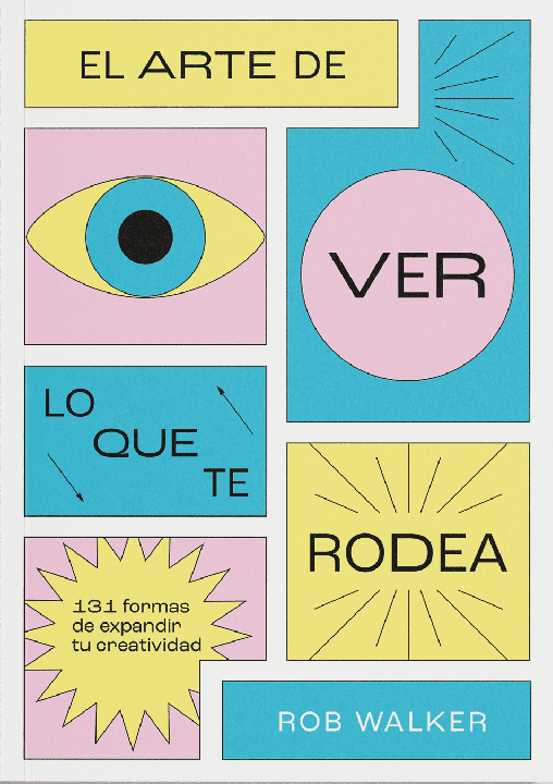 El arte de ver lo que te rodea - atención creativa | EGE Llibres