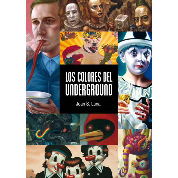 LOS COLORES DEL UNDERGROUND de JOAN S. LUNA