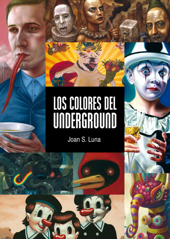 LOS COLORES DEL UNDERGROUND de JOAN S. LUNA