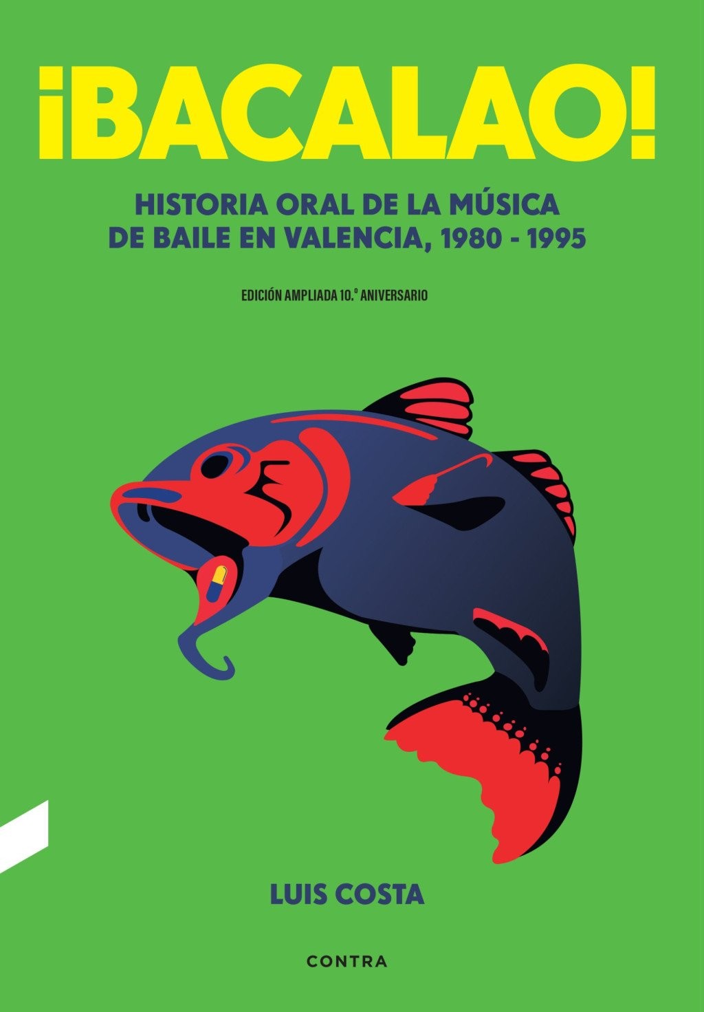 ¡Bacalao! (edición 10.º aniversario) - música electrónica | EGE Llibres