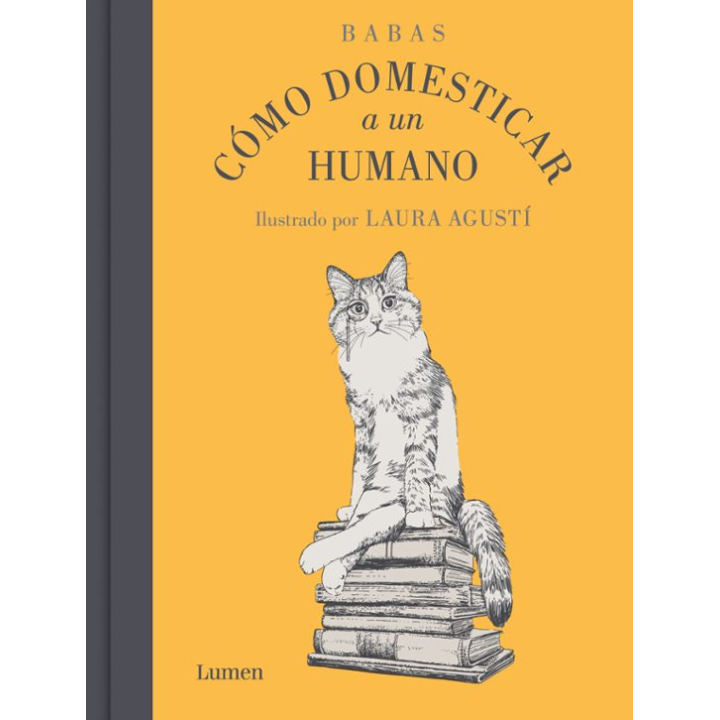 COMO DOMESTICAR A UN HUMANO de BABAS y LAURA AGUSTI
