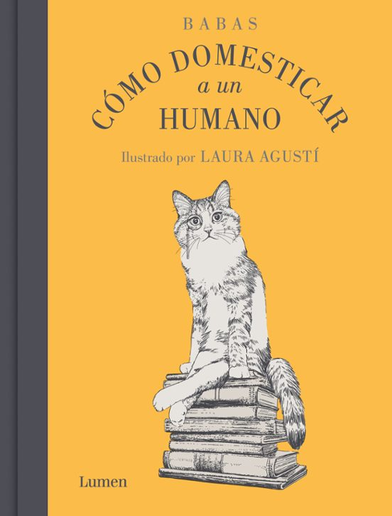 COMO DOMESTICAR A UN HUMANO de BABAS y LAURA AGUSTI