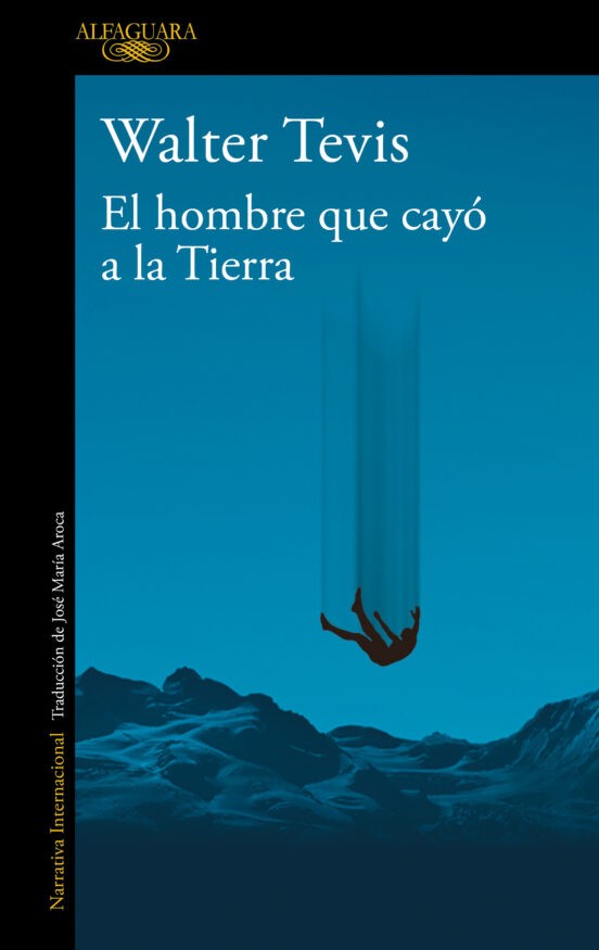 EL HOMBRE QUE CAYO A LA TIERRA de WALTER TEVIS