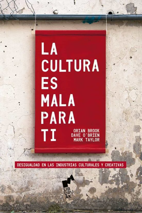 LA CULTURA ES MALA PARA TI de VV.AA.