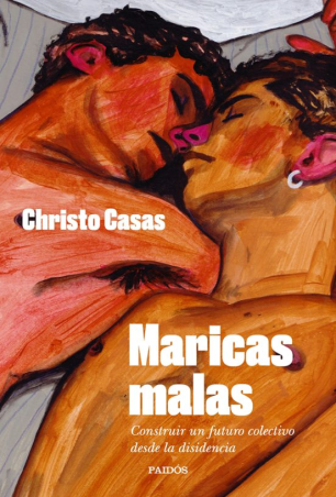 MARICAS MALAS de CHRISTO CASAS