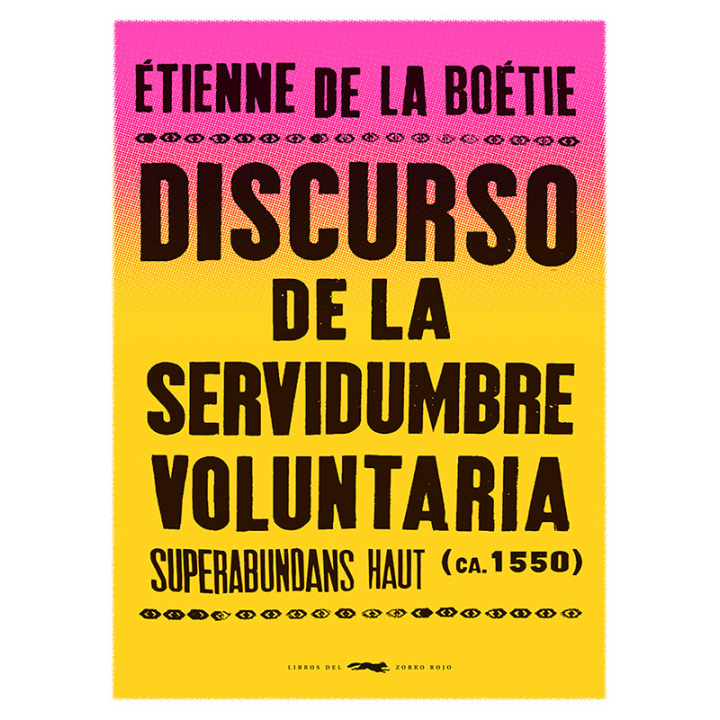 DISCURSO DE LA SERVIDUMBRE VOLUNTARIA de ÉTIENNE DE LA BOÉTIE