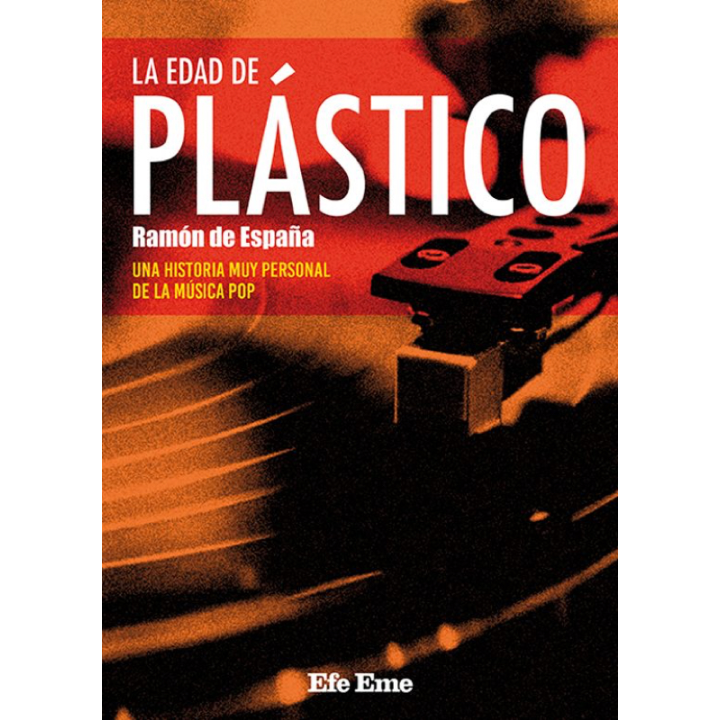 LA EDAD DE PLASTICO de RAMON DE ESPAÑA