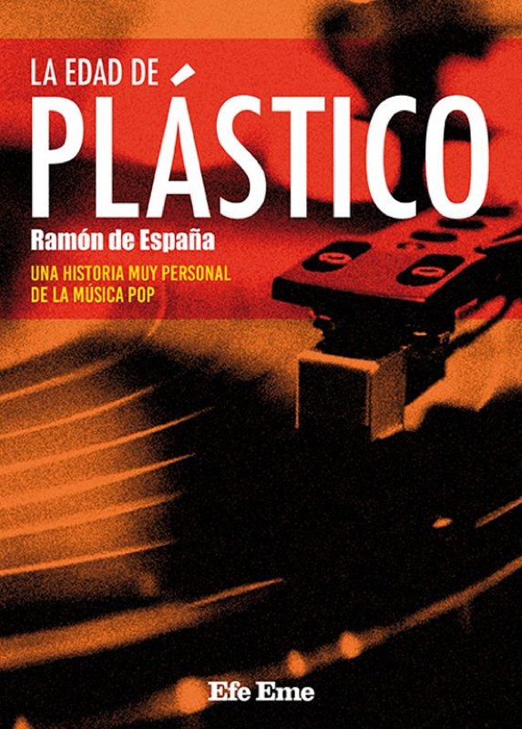 LA EDAD DE PLASTICO de RAMON DE ESPAÑA