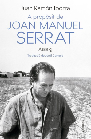 A PROPÒSIT DE JOAN MANUEL SERRAT de JUAN RAMÓN IBORRA