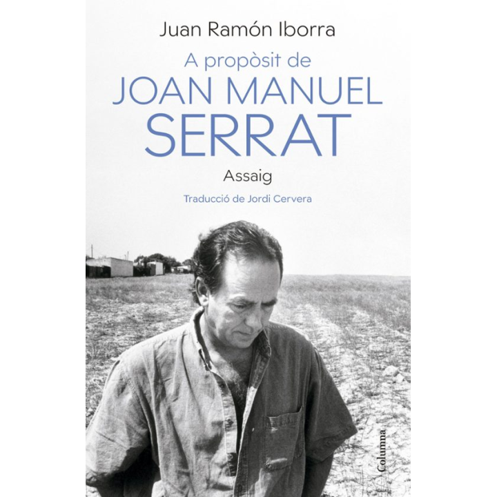 A PROPÒSIT DE JOAN MANUEL SERRAT de JUAN RAMÓN IBORRA
