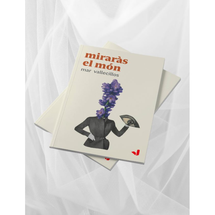 MIRARÀS EL MON de MAR VALLECILLOS