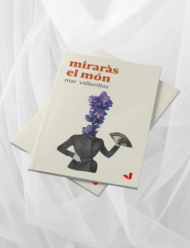 MIRARÀS EL MON de MAR VALLECILLOS