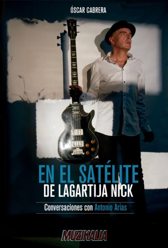 EN EL SATELITE DE LAGARTIJA NICK, CONVERSACIONES CON ANTONIO ARIAS de OSCAR CABRERA