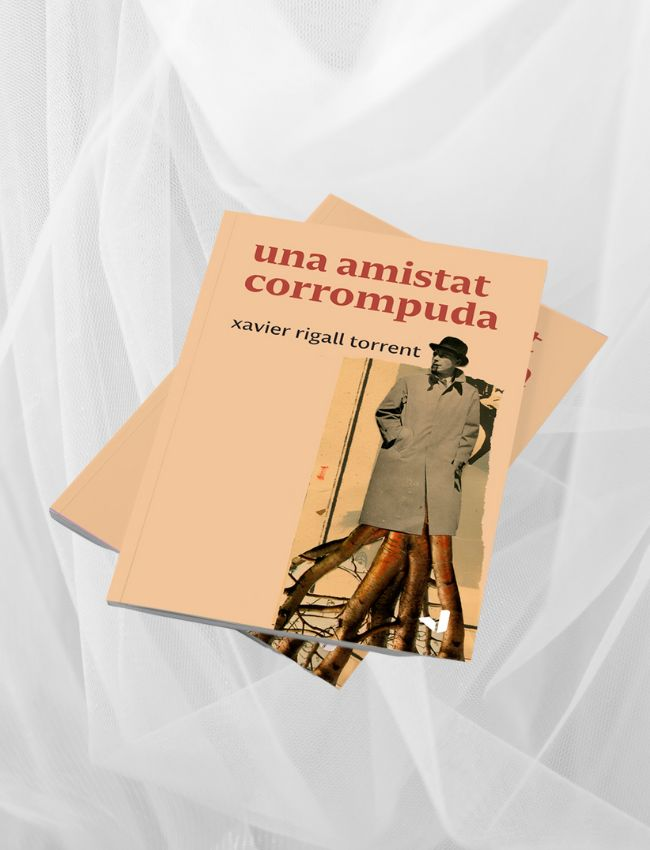 UNA AMISTAT CORROMPUDA de XAVIER RIGALL TORRENT
