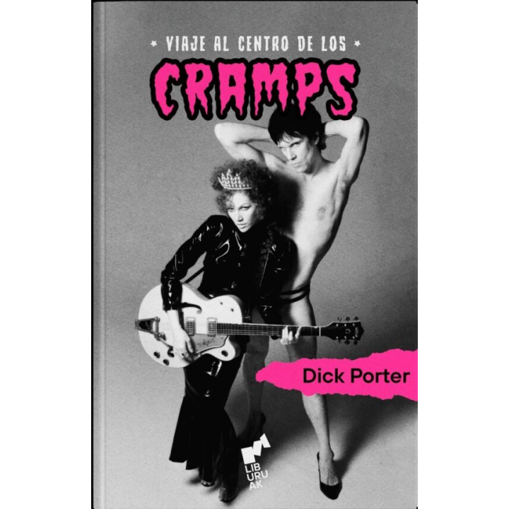 VIAJE AL CENTRO DE LOS CRAMPS de DICK PORTER